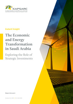 The Economic and Energy Transformation in Saudi Arabia: Exploring the Role of Strategic Investments (1)