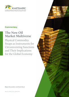 The New Oil Market Multiverse: Physical Commodity Swaps as Instruments for Circumventing Sanctions and Their Implications for the Global Economy (1)