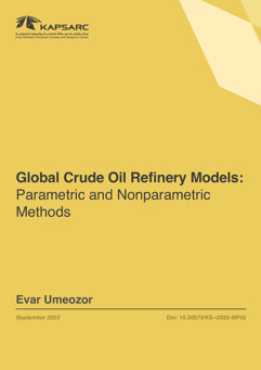 Global Crude Oil Refinery Models: Parametric and Nonparametric Methods (1)